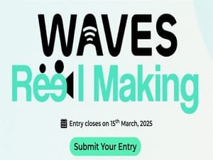 WAVES 2025 'Reel Making' challenge receives over 3,300 registrations from 20 countries